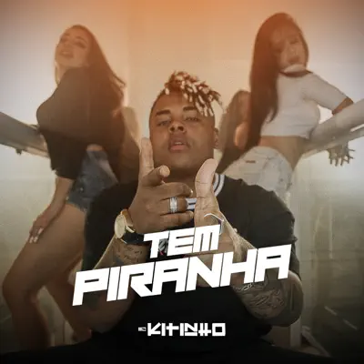 Tem Piranha - Single - MC Kitinho