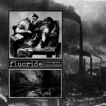 Fluoride - Degrade