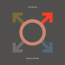 Where Is the Man - Single - Zoot Woman Where Is the Man - Single - Zoot Woman