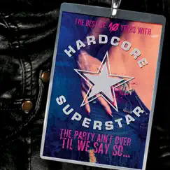 The Party Ain't over 'Til We Say So by Hardcore Superstar album reviews, ratings, credits