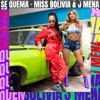 Se Quema by Miss Bolivia iTunes Track 1