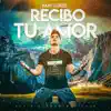 Recibo Tu Amor - Single album lyrics, reviews, download