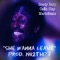 She Wanna Leave (feat. Ca$h Clay & MarloBeatz) - Goody Baby lyrics