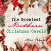The Greatest Northern Christmas Carols (Remastered) album lyrics, reviews, download