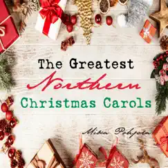 The Greatest Northern Christmas Carols (Remastered) by Mika Pohjola album reviews, ratings, credits