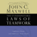 John C. Maxwell - The 17 Indisputable Laws of Teamwork