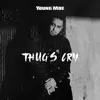 Thug's Cry - Single album lyrics, reviews, download