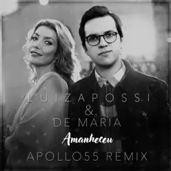 Amanheceu (Apollo 55 Remix) - Single - Luiza Possi