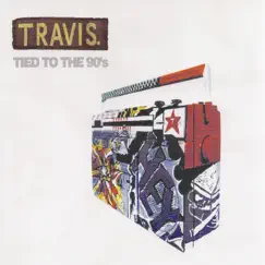 Tied To The 90's - EP by Travis album reviews, ratings, credits