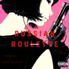 Russian Roulette (feat. Legit Hustle) - Single album lyrics, reviews, download