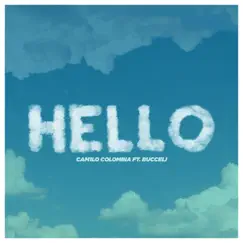 Hello (feat. Bucceli) - Single by Cam1lo Colombia album reviews, ratings, credits