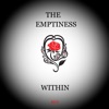 The Emptiness Within - EP