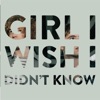 Girl I Wish I Didn't Know (Acoustic) - Single