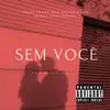 Stream & download Sem Você (feat. Menezes) - Single