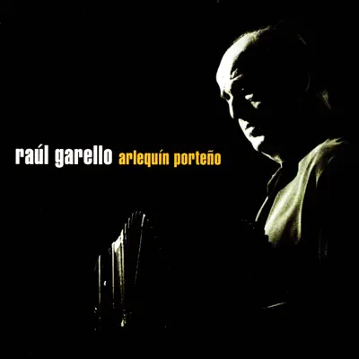 Arlequín Porteño - Raúl Garello