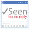 Seen But No Reply - Single album lyrics, reviews, download