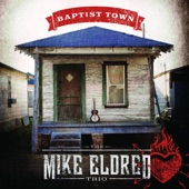 The Mike Eldred Trio - Baptist Town (feat. Robert Cray)