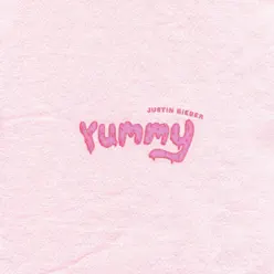Yummy - Single - Justin Bieber Yummy - Single - Justin Bieber