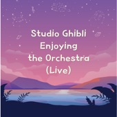 Studio Ghibli Enjoying the Orchestra (Live) artwork