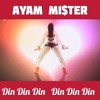 AyamMi$ter - Din Din Din Din Din Din