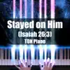 Stayed on Him (Isaiah 26:3) - Single album lyrics, reviews, download