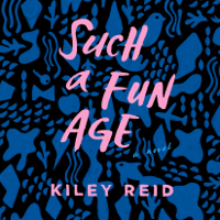 Kiley Reid - Such a Fun Age (Unabridged) artwork