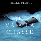 Qui va à la chasse (Une Enquête de Riley Paige – Tome 5) - Blake Pierce