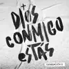 Dios Conmigo Estás - Single album lyrics, reviews, download