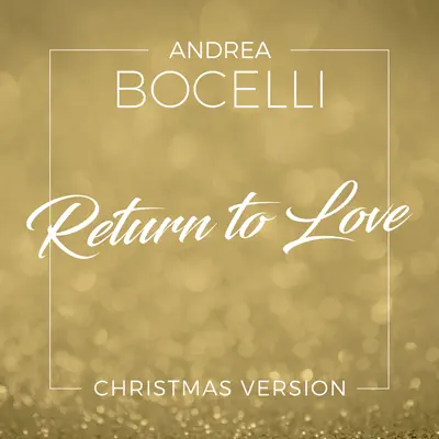 Return To Love (Christmas Version) - Single - Andrea Bocelli