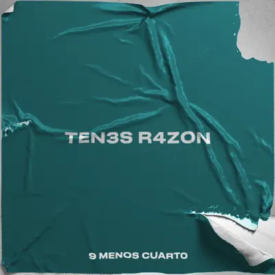 Tenés Razón - Single - 9 Menos Cuarto