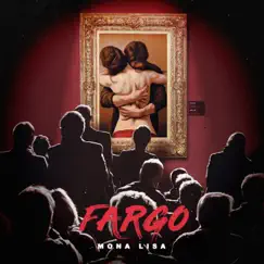 Mona Lisa - Single by Fargo album reviews, ratings, credits