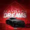 Maybach Dreams - Single album lyrics, reviews, download