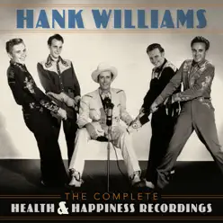 The Complete Health & Happiness Recordings - Hank Williams