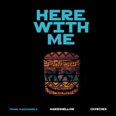 Here With Me (feat. Marshmellow & Chvrches) artwork