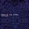 Rewrite the Stars - Single album lyrics, reviews, download