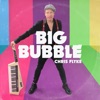 Big Bubble - Single