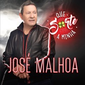 José Malhoa - Que Sorte a Minha