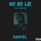 No Be Lie - Sahyel lyrics