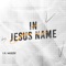 IN Jesus Name - Lilmizzy lyrics