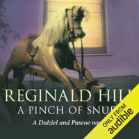 Reginald Hill - A Pinch Of Snuff: Dalziel and Pascoe Series, Book 5 (Unabridged) artwork