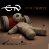 Epic Norte - Y fue así