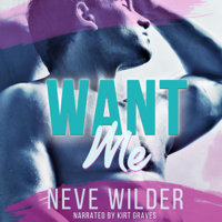 Neve Wilder - Want Me (Unabridged) artwork