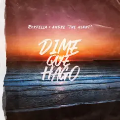 Dime Que Hago - Single by Rokfella & Andre TG album reviews, ratings, credits