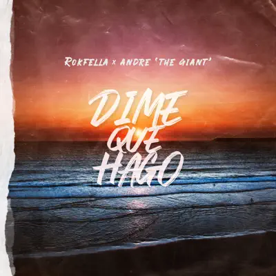 Dime Que Hago - Single - Andre the Giant