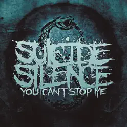 You Can't Stop Me (Bonus Digital Booklet Version) - Suicide Silence