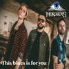 This Blues Is For You - Single