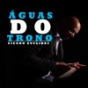 Águas do Trono - Single