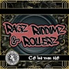 Ragz, Riddimz & Rollerz