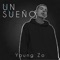 Un Sueño (feat. Free Stayla) - Young Zo lyrics