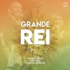 Grande Rei - Single